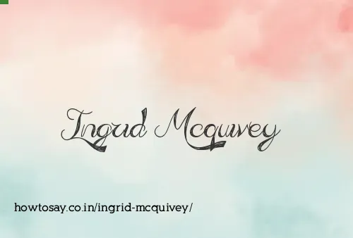 Ingrid Mcquivey