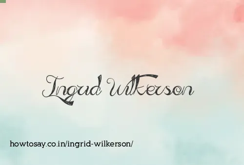 Ingrid Wilkerson