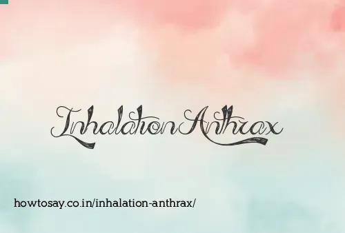 Inhalation Anthrax