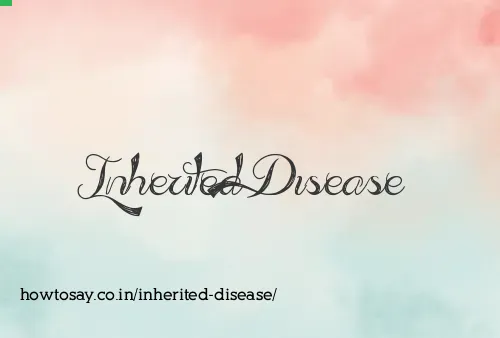 Inherited Disease