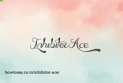 Inhibitor Ace