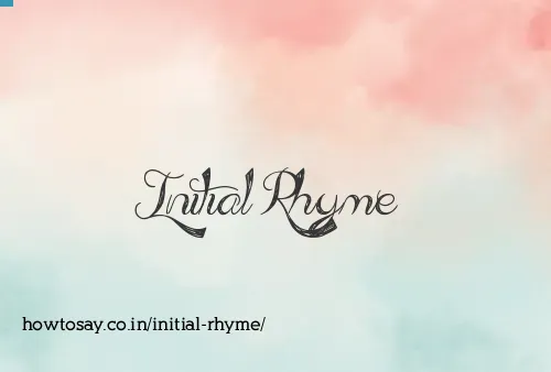 Initial Rhyme