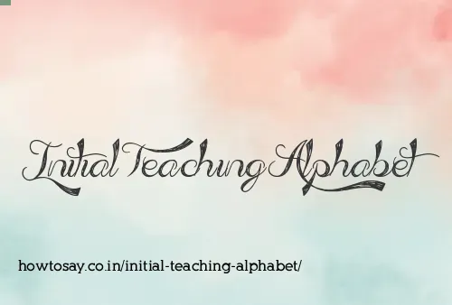 Initial Teaching Alphabet
