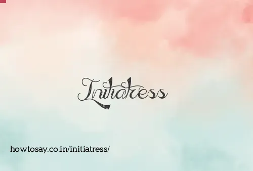 Initiatress