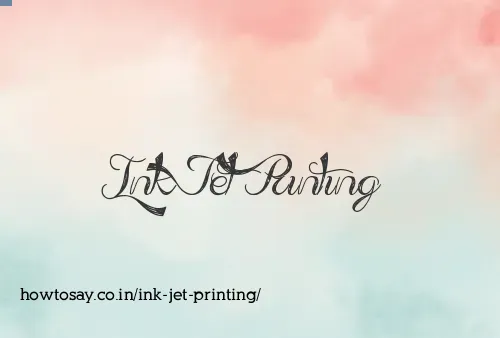 Ink Jet Printing
