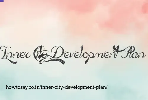Inner City Development Plan