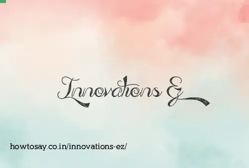 Innovations Ez
