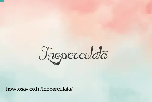 Inoperculata