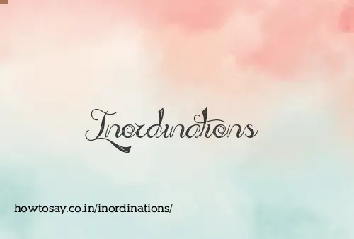 Inordinations