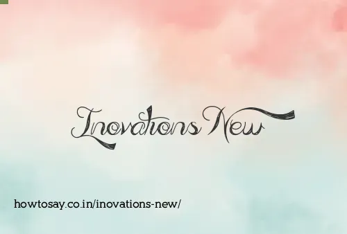 Inovations New