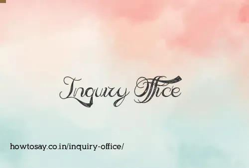 Inquiry Office