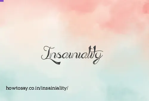 Insainiality