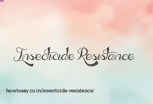 Insecticide Resistance