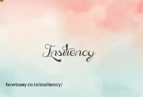 Insitiency