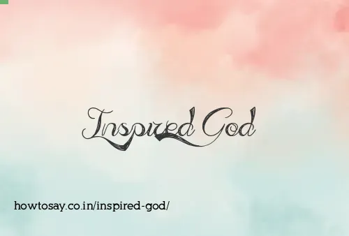 Inspired God