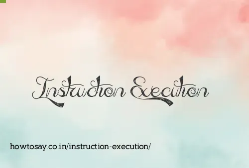 Instruction Execution