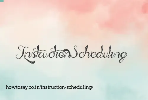 Instruction Scheduling