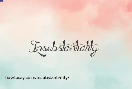 Insubstantiality