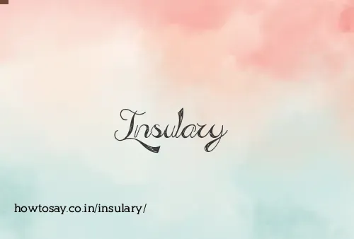 Insulary