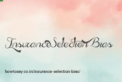 Insurance Selection Bias