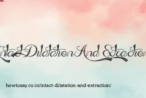 Intact Dilatation And Extraction