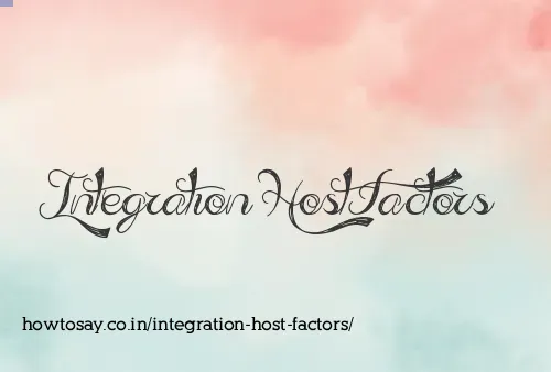Integration Host Factors