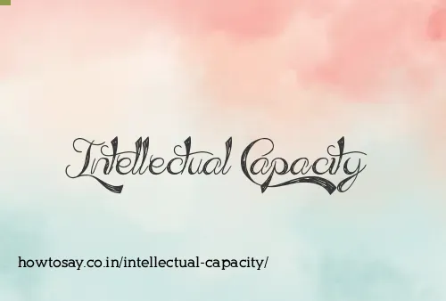 Intellectual Capacity