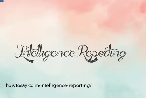 Intelligence Reporting