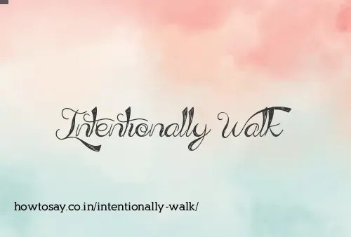 Intentionally Walk