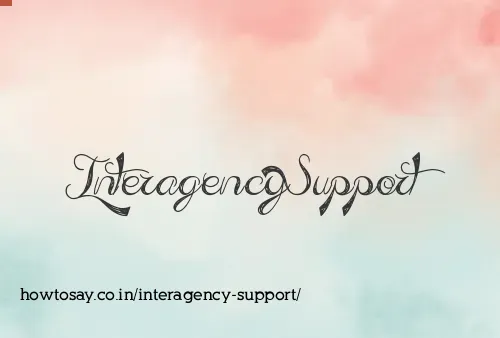 Interagency Support