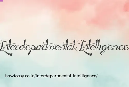 Interdepartmental Intelligence