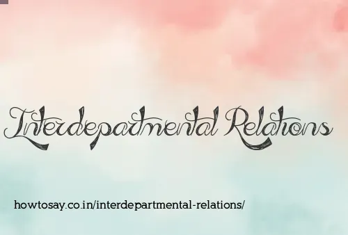 Interdepartmental Relations