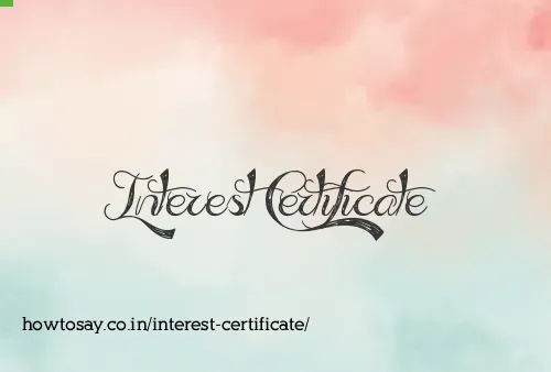 Interest Certificate