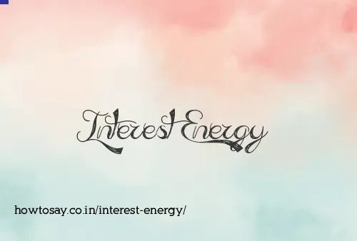 Interest Energy