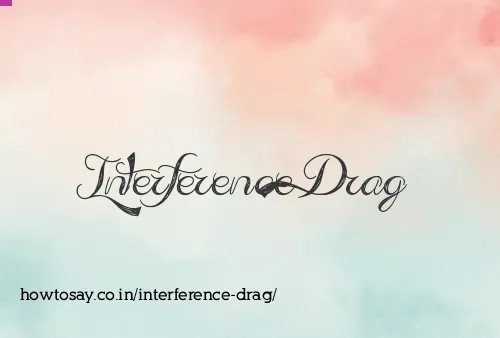 Interference Drag