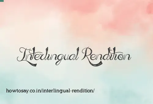 Interlingual Rendition