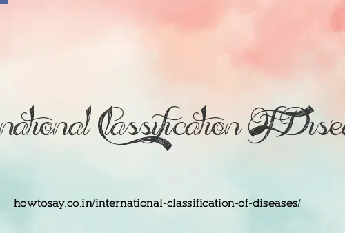 International Classification Of Diseases