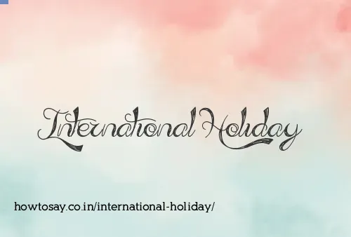 International Holiday