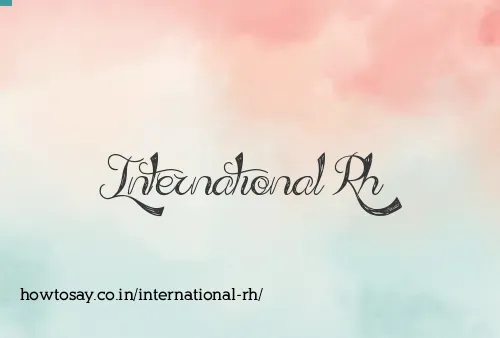 International Rh