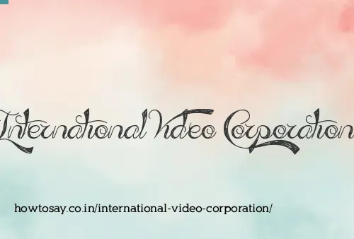 International Video Corporation