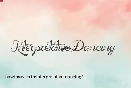 Interpretative Dancing