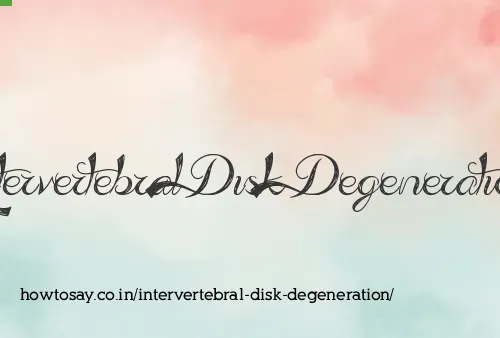 Intervertebral Disk Degeneration