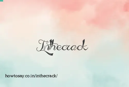 Inthecrack