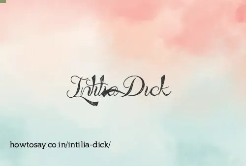 Intilia Dick