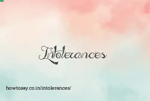 Intolerances