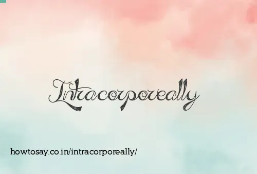 Intracorporeally