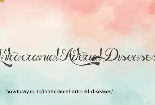 Intracranial Arterial Diseases