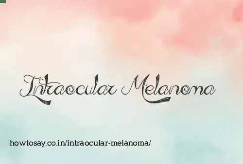 Intraocular Melanoma