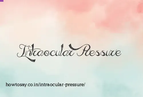 Intraocular Pressure