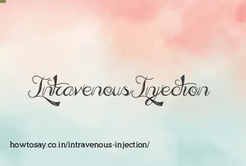 Intravenous Injection